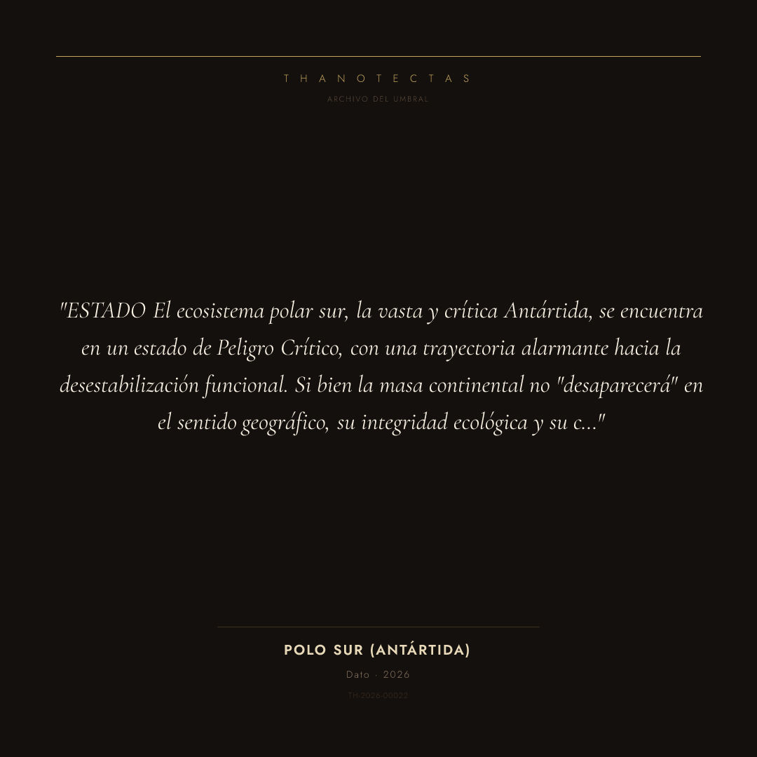 Cápsula TH-2026-00022 — Polo Sur (Antártida)